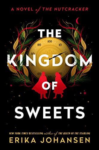 9781524742751: The Kingdom of Sweets: A Novel of the Nutcracker
