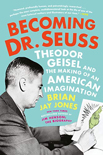 Imagen de archivo de Becoming Dr. Seuss: Theodor Geisel and the Making of an American Imagination a la venta por HPB-Emerald