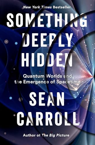 Imagen de archivo de Something Deeply Hidden: Quantum Worlds and the Emergence of Spacetime a la venta por HPB-Red