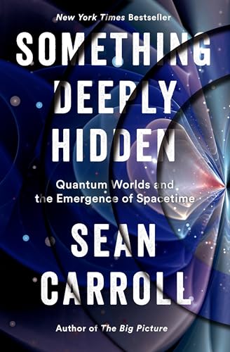 Stock image for Something Deeply Hidden: Quantum Worlds and the Emergence of Spacetime for sale by HPB-Red