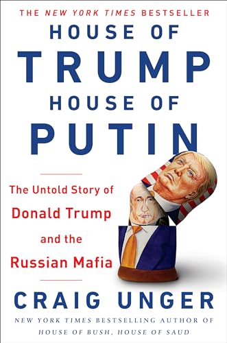 9781524743505: House of Trump, House of Putin: The Untold Story of Donald Trump and the Russian Mafia
