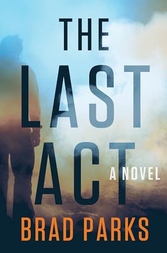 Stock image for The Last Act: A Novel for sale by SecondSale