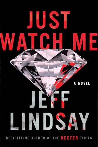 9781524743949: Just Watch Me: A Novel: 1 (A Riley Wolfe Novel)