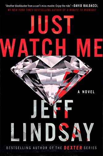 9781524743956: Just Watch Me: A Novel: 1 (A Riley Wolfe Novel)