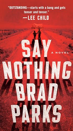 Beispielbild fr Say Nothing: A Novel zum Verkauf von SecondSale