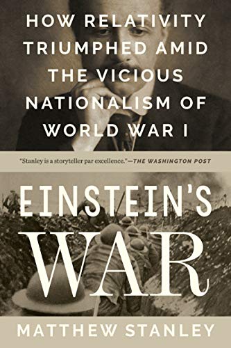 Imagen de archivo de Einstein's War: How Relativity Triumphed Amid the Vicious Nationalism of World War I a la venta por BooksRun
