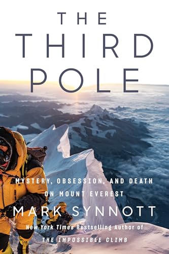Stock image for The Third Pole: Mystery, Obsession, and Death on Mount Everest for sale by Goodwill of Colorado