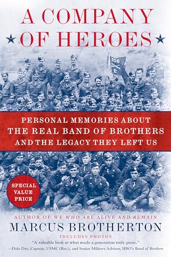 9781524745806: A Company of Heroes: Personal Memories about the Real Band of Brothers and the Legacy They Left Us