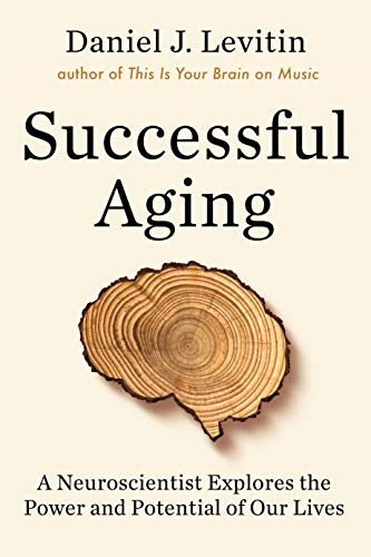 Beispielbild fr Successful Aging A Neuroscientist Explores the Power and Potential of Our Lives zum Verkauf von ThriftBooks-Atlanta