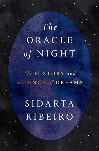 Stock image for Oracle of Night: The History & Science of Dreams for sale by Powell's Bookstores Chicago, ABAA