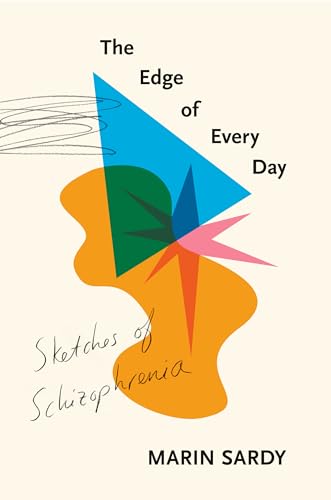 Beispielbild fr The Edge of Every Day: Sketches of Schizophrenia zum Verkauf von BooksRun