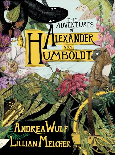 Imagen de archivo de The Adventures of Alexander Von Humboldt a la venta por -OnTimeBooks-