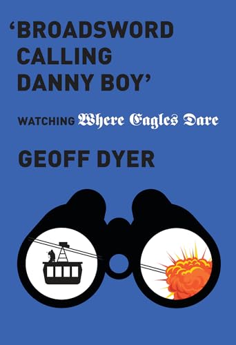Beispielbild fr Broadsword Calling Danny Boy' : Watching 'Where Eagles Dare' zum Verkauf von Better World Books
