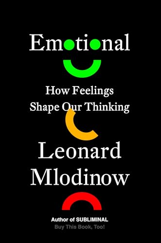 Stock image for Emotional: How Feelings Shape Our Thinking for sale by Wonder Book