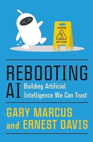 Beispielbild fr Rebooting AI : Building Artificial Intelligence We Can Trust zum Verkauf von Better World Books
