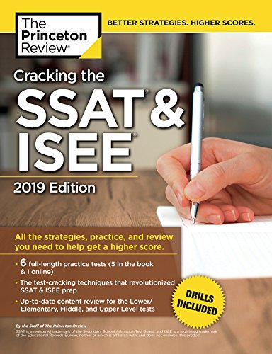Imagen de archivo de Cracking the SSAT and ISEE, 2019 Edition : All the Strategies, Practice, and Review You Need to Help Get a Higher Score a la venta por Better World Books
