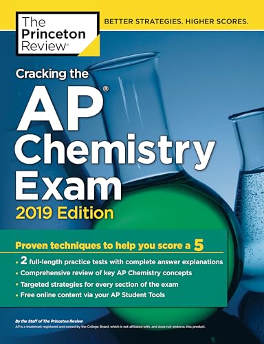 Stock image for Cracking the AP Chemistry Exam, 2019 Edition : Practice Tests and Proven Techniques to Help You Score A 5 for sale by Better World Books