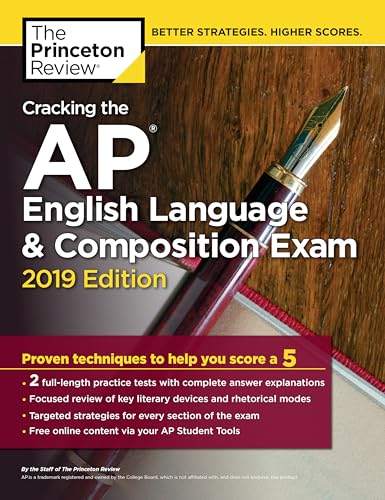 Stock image for Cracking the AP English Language & Composition Exam, 2019 Edition: Practice Tests & Proven Techniques to Help You Score a 5 (College Test Preparation) for sale by Gulf Coast Books