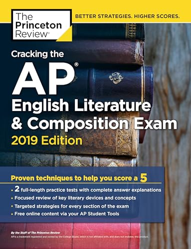9781524758042: Cracking the AP English Literature & Composition Exam, 2019 Edition: Practice Tests & Proven Techniques to Help You Score a 5 (College Test Preparation)