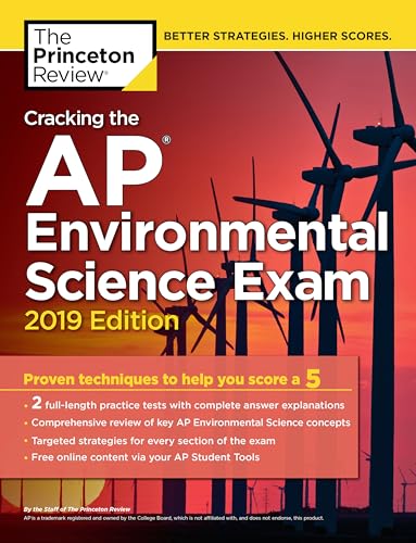 Stock image for Cracking the AP Environmental Science Exam, 2019 Edition : Practice Tests and Proven Techniques to Help You Score A 5 for sale by Better World Books