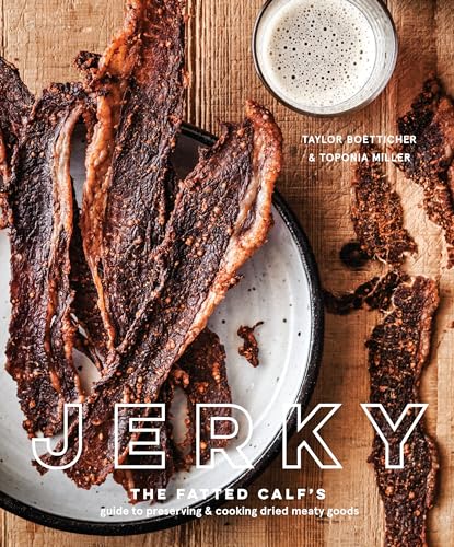 Imagen de archivo de Jerky: The Fatted Calfs Guide to Preserving and Cooking Dried Meaty Goods [A Cookbook] a la venta por Goodwill of Colorado