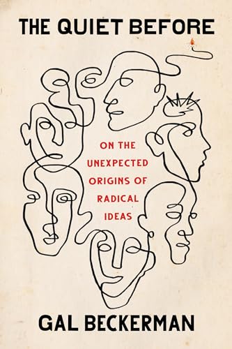 Stock image for The Quiet Before: On the Unexpected Origins of Radical Ideas for sale by ThriftBooks-Atlanta