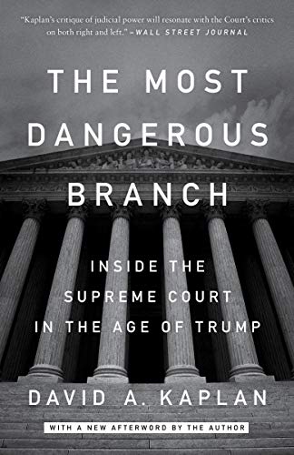 Beispielbild fr The Most Dangerous Branch: Inside the Supreme Court in the Age of Trump zum Verkauf von Wonder Book