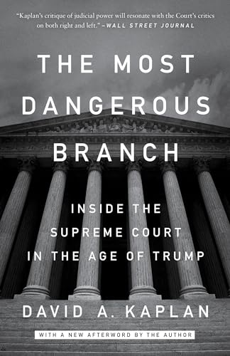 Stock image for The Most Dangerous Branch: Inside the Supreme Court in the Age of Trump for sale by SecondSale