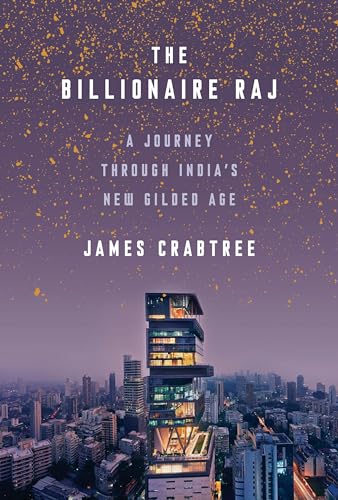 Stock image for The Billionaire Raj : A Journey Through India's New Gilded Age for sale by Better World Books