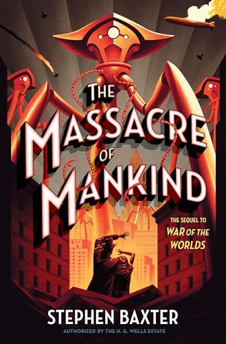 Beispielbild fr The Massacre of Mankind : Sequel to the War of the Worlds zum Verkauf von Better World Books