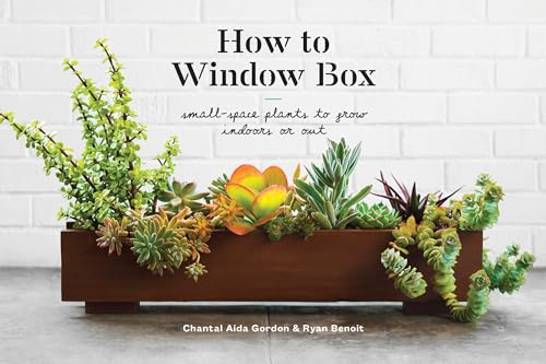 Stock image for How to Window Box: Small-Space Plants to Grow Indoors or Out (How To Series) for sale by SecondSale