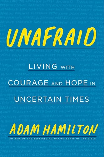 Stock image for Unafraid: Living with Courage and Hope in Uncertain Times for sale by SecondSale
