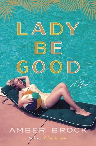 Beispielbild fr Lady Be Good : A Novel zum Verkauf von Better World Books