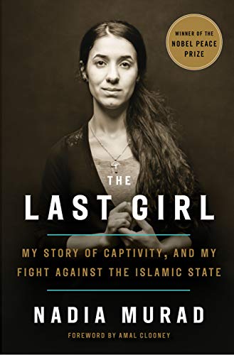 Stock image for The Last Girl: My Story of Captivity, and My Fight Against the Islamic State for sale by Irish Booksellers