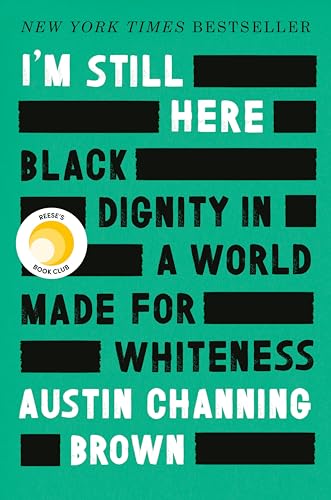 Beispielbild fr I'm Still Here: Black Dignity in a World Made for Whiteness zum Verkauf von BooksRun