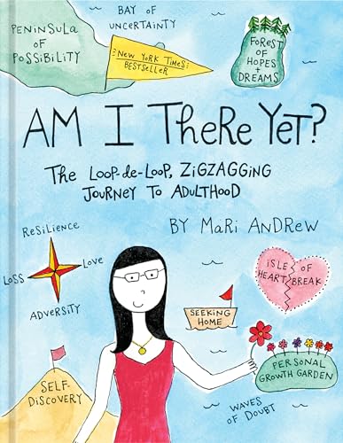 Stock image for Am I There Yet?: The Loop-de-loop, Zigzagging Journey to Adulthood (@bymariandrew) for sale by Gulf Coast Books