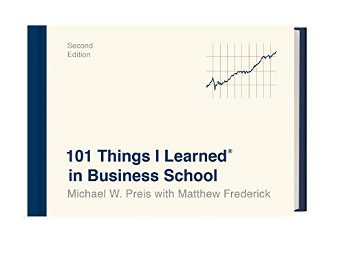 9781524761929: 101 Things I Learned in Business School (Second Edition)