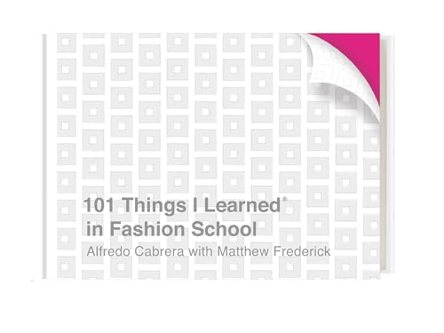 Stock image for 101 Things I Learned® in Fashion School for sale by BooksRun