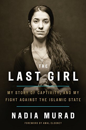 Stock image for Last Girl My Story of Captivity, and My Fight Against the Islamic State for sale by TextbookRush