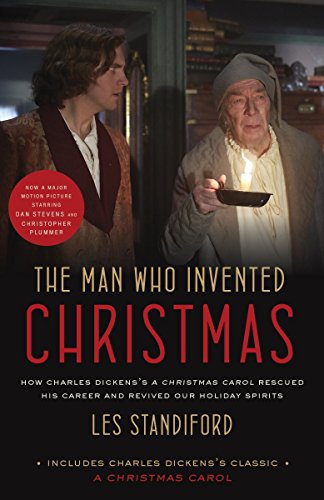 Beispielbild fr The Man Who Invented Christmas (Movie Tie-In): Includes Charles Dickens's Classic A Christmas Carol: How Charles Dickens's A Christmas Carol Rescued His Career and Revived Our Holiday Spirits zum Verkauf von Better World Books