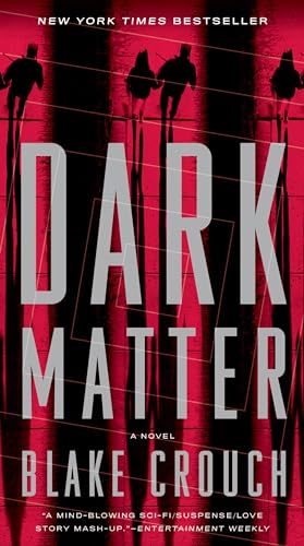 Stock image for Dark Matter: A Novel for sale by Half Price Books Inc.