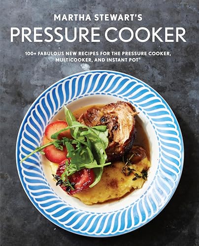 Stock image for Martha Stewart's Pressure Cooker: 100+ Fabulous New Recipes for the Pressure Cooker, Multicooker, and Instant Pot : A Cookbook for sale by Orion Tech