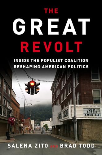 Stock image for The Great Revolt: Inside the Populist Coalition Reshaping American Politics for sale by SecondSale