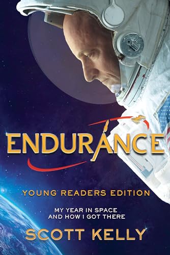 Stock image for Endurance, Young Readers Edition: My Year in Space and How I Got There for sale by Dream Books Co.