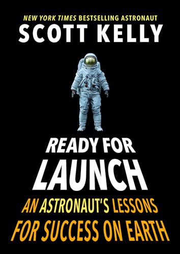 Stock image for Ready for Launch: An Astronaut's Lessons for Success on Earth for sale by SecondSale