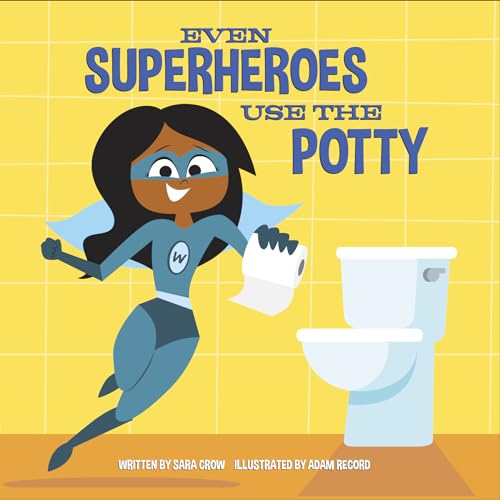 Stock image for Even Superheroes Use the Potty for sale by Blackwell's