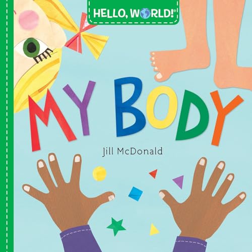 Stock image for Hello, World! My Body for sale by Goodwill of Colorado