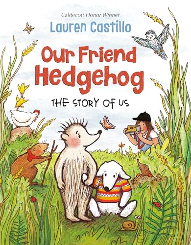 Stock image for Our Friend Hedgehog: The Story of Us for sale by Goodwill of Colorado