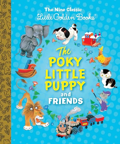 Stock image for The Poky Little Puppy and Friends: The Nine Classic Little Golden Books for sale by SecondSale