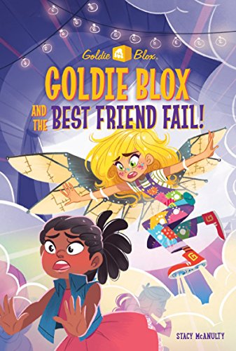 Stock image for Goldie Blox and the Best Friend Fail! (GoldieBlox) (A Stepping Stone Book(TM)) for sale by Orion Tech